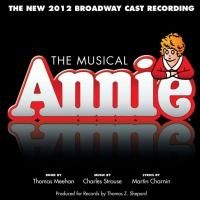 BWW CD Reviews: ANNIE (The New 2012 Broadway Cast Recording) is High-Spirited and Gla