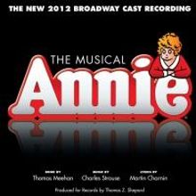 BWW CD Reviews: ANNIE (The New 2012 Broadway Cast Recording) is High-Spirited and…