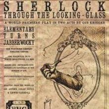 SHERLOCK THROUGH THE LOOKING-GLASS to Open 8/16 at The Whitmore Theatre