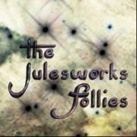 THE JULESWORKS FOLLIES Variety Show Set for Jean Cocteau Cinema Today