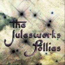 THE JULESWORKS FOLLIES Variety Show Set for Jean Cocteau Cinema Today