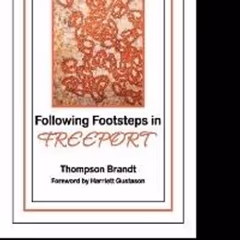 Thompson Brandt Releases First Fiction Collection FOLLOWING FOOTSTEPS IN FREEPORT