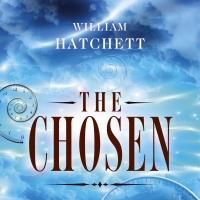THE CHOSEN, by William Hatchet, Released by Cosmic Egg Books