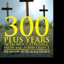 New Author Unveils the Truth About The Black Church In New Book