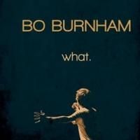 BO BURNHAM's 'What' Digital Album Out Today