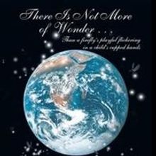 Thomas Paul Fondy Releases THERE IS NOT MORE OF WONDER