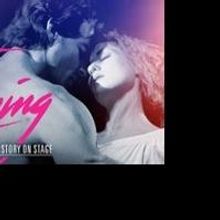 DPAC Presents DIRTY DANCING, Tickets on Sale 6/28