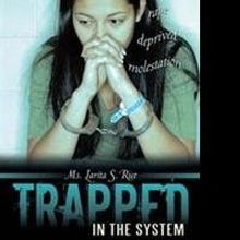 Larita S. Rice Launches Marketing Push for TRAPPED IN THE SYSTEM