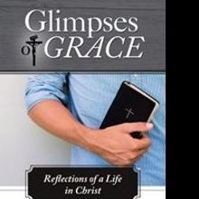 David G. Duggan Releases GLIMPSES OF GRACE