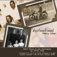 Devan Wade's Short Plays Take Center Stage in A DYSFUNCTIONAL FAMILY ALBUM, Now thru…