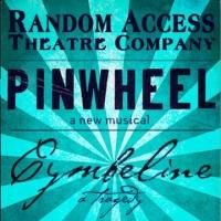 Random Access Theatre Sets 2015 Season: PINWHEEL, CYMBELINE & More