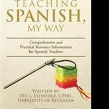 Dee L. Eldredge Pens TEACHING SPANISH, MY WAY