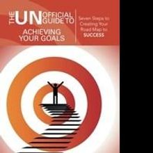 The UNofficial Guide to Achieving Your Goals is Released