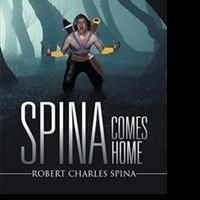 Robert Charles Spina Releases SPINA COMES HOME