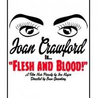 Tomorrow & Tomorrow Theater Launches with JOAN CRAWFORD IN...FLESH AND BLOOD! This…