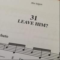 Boublil and Schonberg Write New Song for MISS SAIGON - 'Leave Him?'