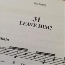 Boublil and Schonberg Write New Song for MISS SAIGON - 'Leave Him?'