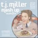 T.J. Miller's MASH UP AUDIOFILE Digital Album Set for Release, 11/13