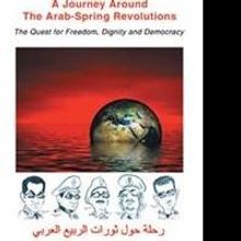 'A Journey Around the Arab-Spring Revolutions' Launched in English, Arabic