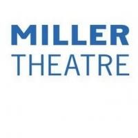 Miller Theatre Announces 2014-15 Season at Columbia University