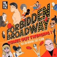 FORBIDDEN BROADWAY: COMES OUT SWINGING! Cast Album Out Today