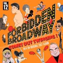 FORBIDDEN BROADWAY: COMES OUT SWINGING! Cast Album Out Today
