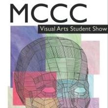 MCCC Student Visual Arts Exhibit on View Now thru 5/9