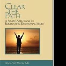 CLEAR THE PATH Shows Readers How to Find Freedom from Emotional Issues
