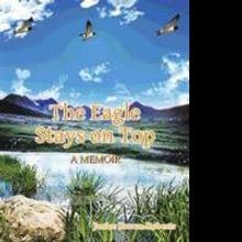 THE EAGLE STAYS ON TOP Testifies to the Resilience of the Human Spirit