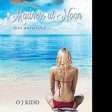 O. J. Kidd Releases MADNESS AT NOON