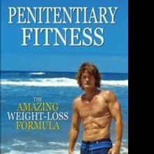 John Barrett Hawkins Releases PENITENTIARY FITNESS