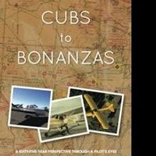 Cubs to Bonanzas Memoir Reflects on a Life of Flight