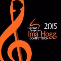 Houston Symphony Welcomes 2015 Ima Hogg Competition Semi-Finalists Today