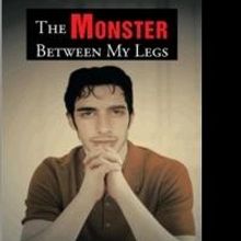 THE MONSTER BETWEEN MY LEGS Teaches Readers About the Importance of Telling the Truth