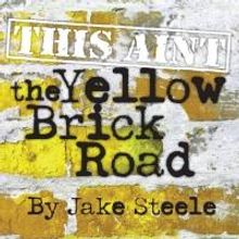 THIS AINT THE YELLOW BRICK ROAD Set for Toronto Fringe, Opens Today