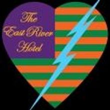 THE EAST RIVER HOTEL Premieres 12/28 at Theater for the New City