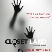 Factory 449 Stages CLOSET LAND, Now thru 5/10