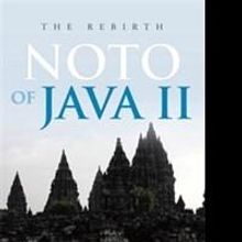 Jono Hardjowirogo Releases New Fiction, NOTO OF JAVA II