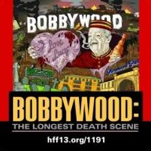 BOBBYWOOD: THE LONGEST DEATH SCENE Returns to Hollywood Fringe, 6/6-29