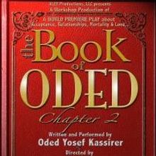 THE BOOK OF ODED: CHAPTER 2 Begins Workshop Performances at Two Roads Theatre Tonight