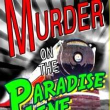La Strada Ensemble Theater to Present MURDER ON THE PARADISE LINE, by Young Local Pla