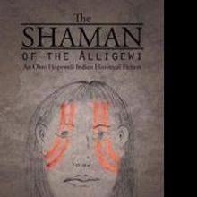 New Novel 'The Shaman of the Alligewi' is Released