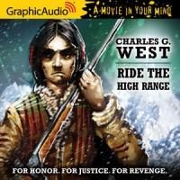 GraphicAudio Releases RIDE THE HIGH RANGE by Charles G. West