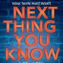 NEXT THING YOU KNOW to Open in February