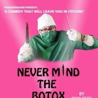 Never Mind The Botox by Nick Reed and Starring Ewen Mackintosh Set for White Bear…