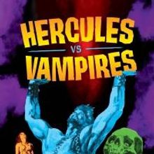 The LA Opera Presents HERCULES VS. VAMPIRES This Weekend
