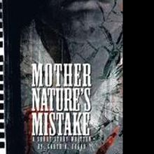 Garth A. Edgar Shares MOTHER NATURE'S MISTAKE