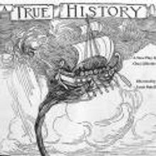 Psittacus Productions Presents A TRUE HISTORY at Vineyard Theatre Today