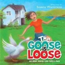 Animal Stories Told in THE GOOSE IS LOOSE