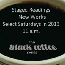 Black Coffee Staged Reading Series Debuts Saturday